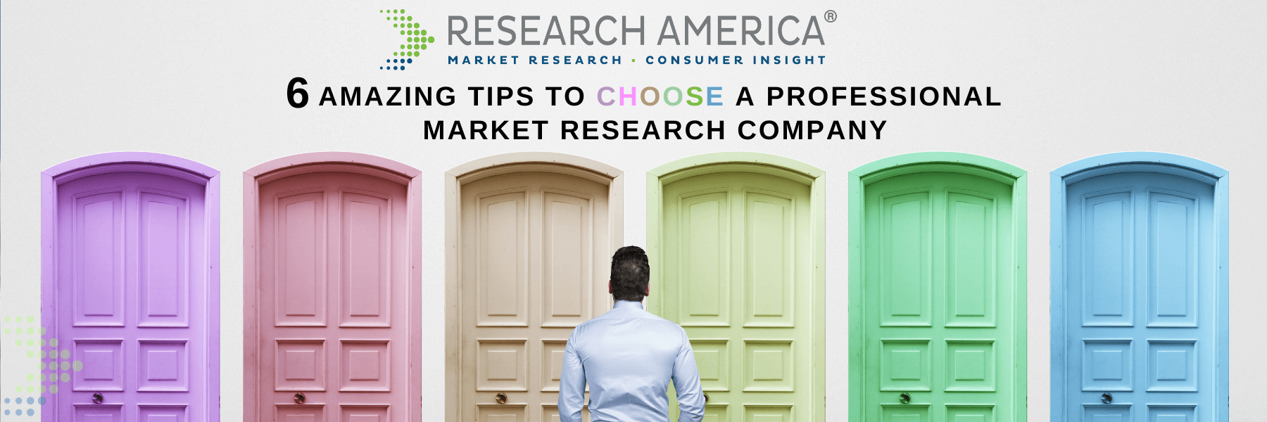 Discover 6 tips to choose a market research company and make an informed decision for your needs.